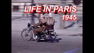 Life in Paris after WWII 1945 in Color HD [ WWII Documentary ]