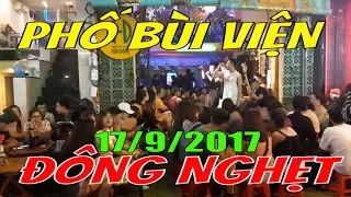 18/9/2017 PHỐ ĐI BỘ BÙI VIỆN CÓ GÌ HAY HO SAO MÀ ĐÔNG NGHẸT?