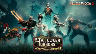 Killing Floor 2 - Halloween Horrors: Monster Masquerade Trailer