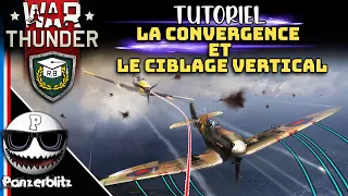 WAR THUNDER - TUTO - TOUT SAVOIR SUR LA CONVERGENCE ET LE CIBLAGE VERTICAL POUR LES CHASSEURS