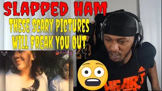 Slapped Ham - These Scary Pictures Will Freak You Out REACTION
