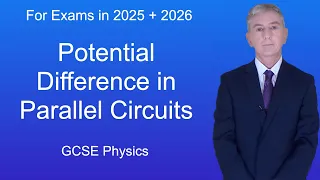 GCSE Physics Revision "Potential Difference in Parallel Circuits"