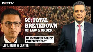 Total Breakdown Of Law And Order: Has Manipur Police Failed People? | Left, Right & Centre