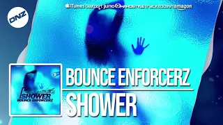 DNZF508 // BOUNCE ENFORCERZ - SHOWER (Official Video DNZ Records)