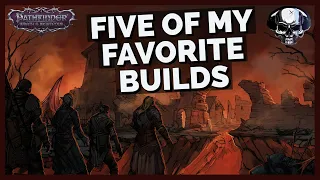Pathfinder: WotR - Five Of My Favorite Builds