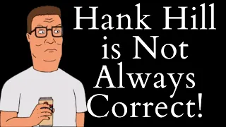 Hank Hill is Not Always Correct! (King of the Hill Video Essay)