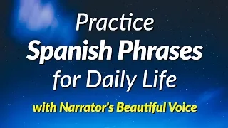 Spanish Phrases for Daily Life (recorded by Real Human Voice)