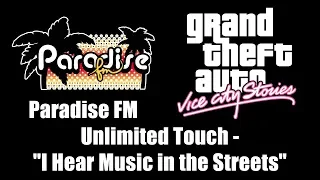 GTA: Vice City Stories - Paradise FM | Unlimited Touch - "I Hear Music in the Streets"