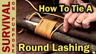 How To Tie A Round Lashing - Boy Scout Knots