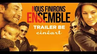 Nous Finirons Ensemble Trailer ST NL - Release 01.05.2019