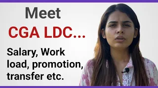 LDC Job Profile In CGA | CGA LDC | Salary | Work Load | Promotions | Transfers