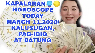 KAPALARAN 🔮🌕HOROSCOPE TODAY MARCH 11,2020/KALUSUGAN, PAG-IBIG AT DATUNG-APPLE PAGUIO7