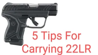 5 Tips For Carrying 22LR For Self-Defense