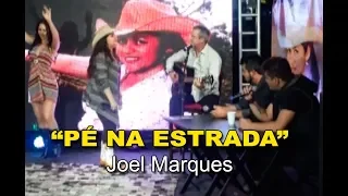 "PÉ NA ESTRADA" com JOEL MARQUES (cover)