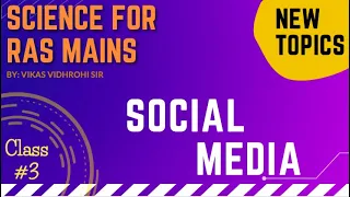 Chapter wise Science for RAS Mains || Paper 2 || : #3 Social Media | By Vikas Sir