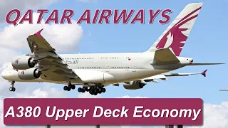 Qatar Airways Airbus A380 Upper Deck Economy - London Heathrow to Doha