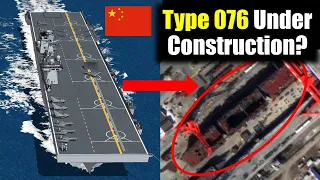 Has China Finally Started Building the Type 076 LHD Aircraft Carrier?