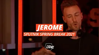 JEROME (@kontorrecords) | SPUTNIK SPRING BREAK 2021 (Full Set Live)