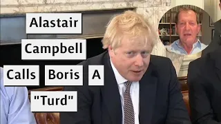 Alastair Campbell Roasts Boris Johnson And The Media For Enabling Him!