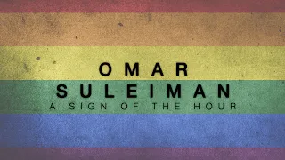 Misguiding The Ummah: Omar Suleiman Refuted, A Sign Of The Hour - The LGBTQ Liberal Muslim Alliance