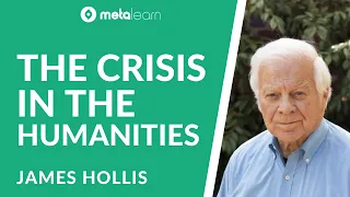 The Decline of the Humanities – James Hollis | MetaLearn Podcast