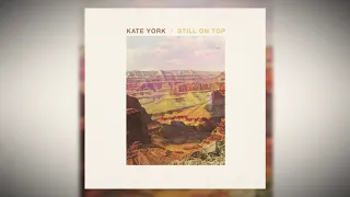 Kate York - "Still On Top" (Official Audio)