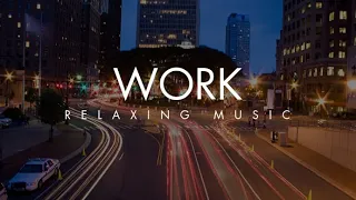 Music for Work — Boost Your Efficiency pop music