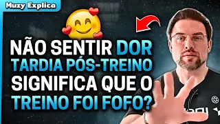 NÃO SENTIR DOR TARDIA PÓS-TREINO: Treino Fofo? 🥰 | Muzy Explica