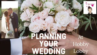 Wedding Planning At Hobby Lobby. Floral, Ceremony and Reception Decor.