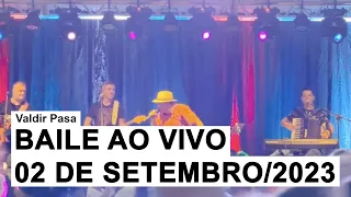 Valdir Pasa - Ao Vivo no Bailão (02 de Setembro/2023)