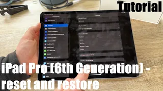 How to reset and restore your Apple iPad Pro (6th Gen.) for selling right and clear Factory Reset