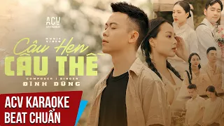 Karaoke | Câu Hẹn Câu Thề - Đình Dũng | Beat Chuẩn