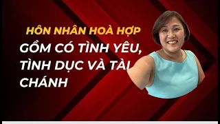 Hôn Nhân Hòa Hợp Có Tình Yêu, Tình Dục Và Tài Chính | Le TomTrish