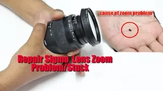 [Solved] Repair Sigma 17-70mm F2.8-4 DC MACRO Lens Zoom Problem (Stuck) #Part 1