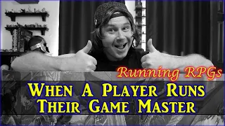 When a Player GMs Their Game Master - Running RPGs