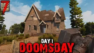 7 Days to Die: Doomsday - Day 1 | 7 Days to Die (Alpha 18 Gameplay)