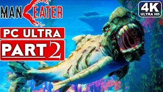 MANEATER Gameplay Walkthrough Part 2 [4K 60FPS PC ULTRA] - No Commentary