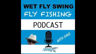 WFS 186 - Reds Fly Shop with Joe Rotter  — Blue Winged Olive Mayfly Hatch, Yakima River