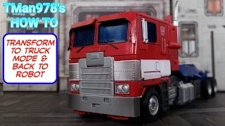 TMan978's HOW TO: Transform MPM-12 Optimus Prime to Truck & Robot Mode
