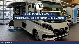 Der KNAUS Sun I 900 LEG - Wir erklären Die das Luxus-Modell