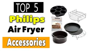 Best Philips Air Fryer Accessories