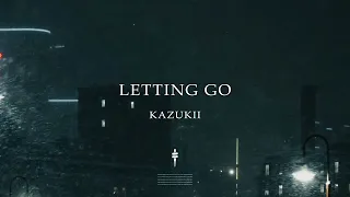 Kazukii - Letting Go