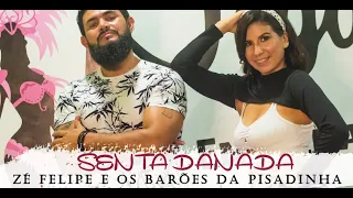 Zé Felipe e Os Barões Da Pisadinha - Senta Danada  (Coreografía: NEGAMALUCAPY).