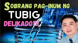 Danger Of Drinking Too Much Water - Dr. Gary Sy