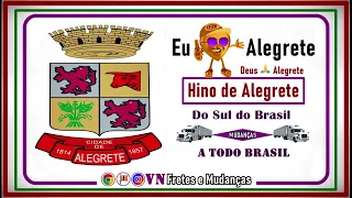 Hino oficial da cidade de Alegrete RS. VN Fretes e Mudanças