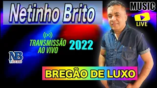 CASA DO BREGÃO BOLERADO DE LUXO/ NETINHO BRITO 2022