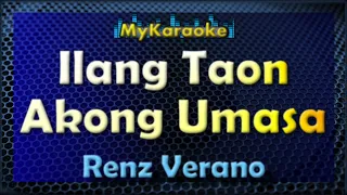ILANG TAON AKONG UMASA - Karaoke version in the style of RENZ VERANO