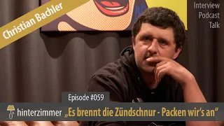 Christian Bachler: "Es brennt die Zündschnur - Packen wir's an" | Hinterzimmer #059