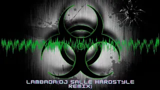 Lambada (DJ Salle Hardstyle Remix)