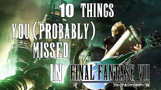 10 Things You (Probably) Missed In Final Fantasy 7